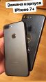Замена изношенного корпуса IPhone 7+